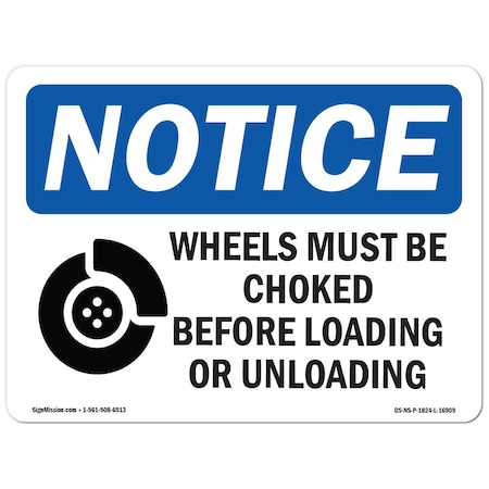 Signmission OSHA Notice, 10" Width, Decal, 10" W, 14" L, Landscape, NOTICE Wheels Must Be Chocked Sign OS-NS-D-1014-L-16909